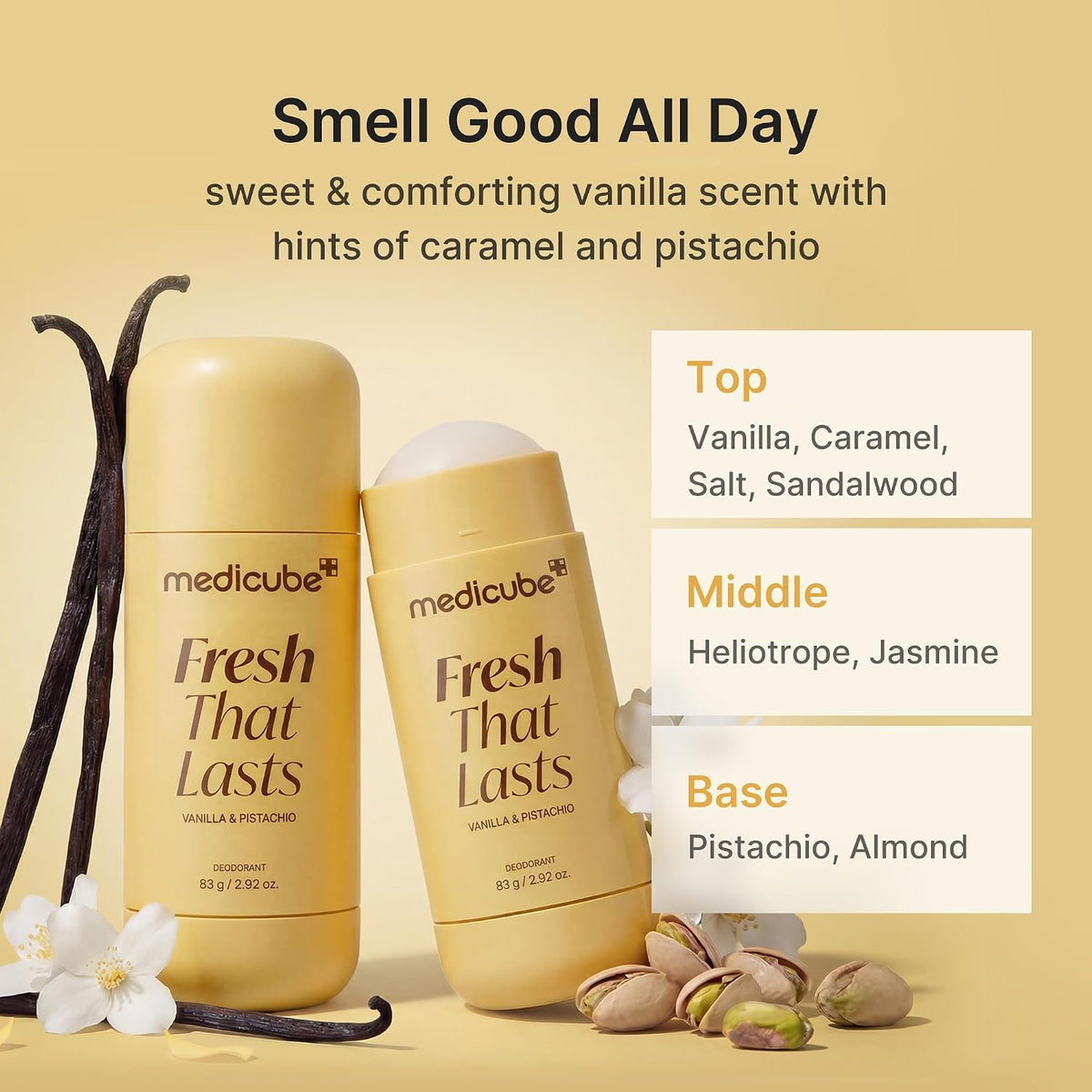 MEDICUBE Fresh That Lasts Deodorant Vanilla Pistachio scent notes top vanilla caramel salt sandalwood middle heliotrope jasmine base pistachio almond